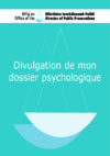 Divulgation de mon dossier psychologique
